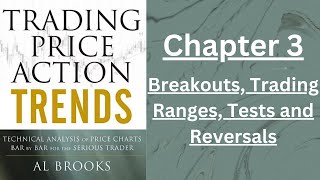 Chapter 3 BreakoutsTrading RangesTests and Reversals Trading Price Action Trends by Al Brooks [upl. by Reidid]