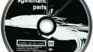 Systematic Parts  Violin De La Nuit [upl. by Atir]