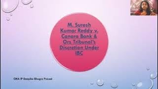 M Suresh Kumar Reddy v Canara Bank amp Ors Tribunal’s Discretion Under IBC [upl. by Grazia]