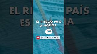 📉✨ El riesgo país es noticia economía RiesgoPaís Inversiones Argentina [upl. by Faulkner]