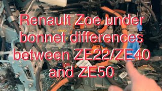 Renault Zoe  under bonnet differences between ZE22ZE40 and ZE50 22kwh40kwh vs 52kwh 2020 on [upl. by Deer]