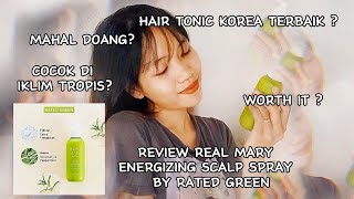 HAIR TONIK YANG BIKIN KEPALA ADEM  REAL MARY ENERGIZING SCALP SPRAY BY RATED GREEN RECOMENDED [upl. by Joh160]