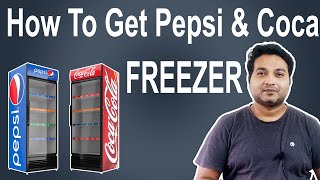 How to get free Refrigerator for Grocery Store  How to get Pepsi amp Coca Cola Freezer from company [upl. by Acirne]