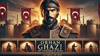 quotOrhan GhaziThe Real History Of Orhan GhaziThe Great conqueror Of Ottoman Empire [upl. by Ayalat374]