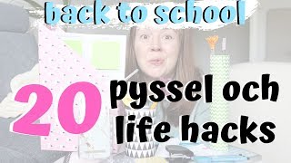 20 back to school  PYSSEL LIFE HACKS TIPS svenska [upl. by Atterg622]