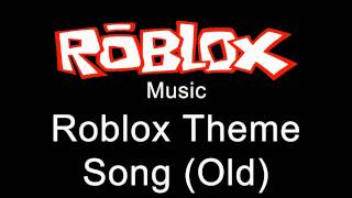 Roblox Music  Roblox Theme Song Old [upl. by Ettenyl]