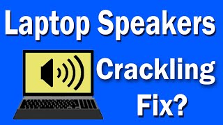 How To Fix Laptop Speakers Crackling on Windows 10Solved [upl. by Nomolos]