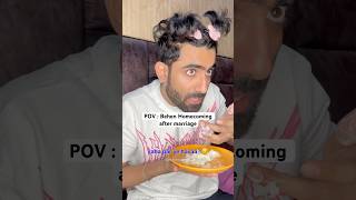 POV  Behen Homecoming after marriage  Nishchay verma trendingshorts funny comedy sister [upl. by Curkell]