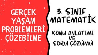 5Sınıf Matematik Gerçek Yaşam Problemleri Çözebilme Konu Anlatımı ve Soru ÇözümleriYeni Müfredat [upl. by Martita]