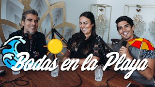 Bodas en la Playa  Bodeando Brides Podcast  Por qué casarse en la Playa y por qué no [upl. by Notna45]