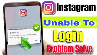 Unable to login instagram problem Solved  Unable to login instagram an unexpected error occurred [upl. by Irama]