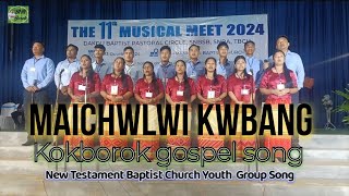 Maichwlwi kwbang ll Kokborok gospel song New testament Youth group ll BHB Borok👈 Please Subscribe [upl. by Azirb]