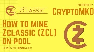 How to mine Zclassic ZCL on pool [upl. by Airyk378]