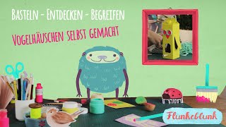 Basteln mit Kindern bei Flunkeblunk  Vogelhäuschen selber machen [upl. by Bonner767]