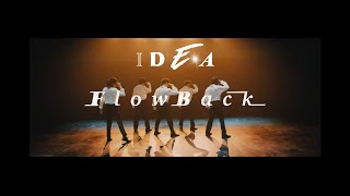 FlowBack  IDEA  Music Video [upl. by Linnea]