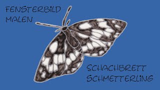 Fensterbild malen  Schachbrett Schmetterling [upl. by Eiramanin]