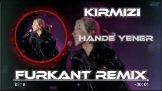 HANDE YENER  KIRMIZI FURKANT REMİX [upl. by Solakcin]