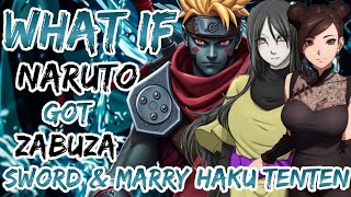 what If Naruto Got Zabuzas Sword and marry fem haku and tenten [upl. by Beckett588]