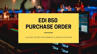 What is 850 Purchase Order  X12 850 Transaction Set in EDI  Different between EDIFACT and ANSI X12 [upl. by Spiro]