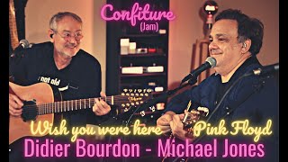 Confiture Jam  Wish You Were Here Pink Floyd  Didier Bourdon et Michael Jones [upl. by Aguste]