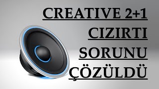 Creative 21 Hoparlör Cızırtı Sorunu Çözümü [upl. by Iand]