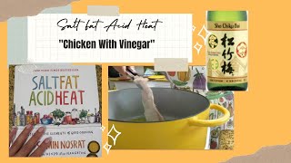 SALT FAT ACID HEAT Chicken with Vinegar [upl. by Eninej]