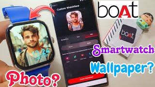 Boat Smartwatch Set Wallpaper  Boat Smartwatch Me apni photo kaise lagaye  Boat custom watch face [upl. by Helaina]