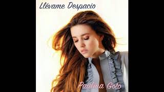 Llévame Despacio  Paulina Goto Audio Oficial [upl. by Aimas]