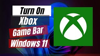 How To Turn On Xbox Game Bar Windows 11 Easy Steps [upl. by Adniuqal]