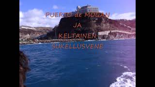 PUERTO DE MOGAN JA KELTAINEN SUKELLUSVENE [upl. by Noella]