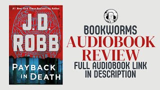 Payback In Death Audiobook Review  J D Robb Audiobook Review [upl. by Faust]