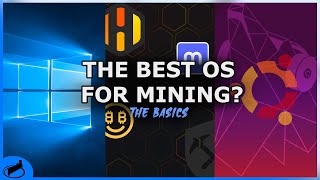 Choosing Your Mining Rig OS  The Basics [upl. by Zeitler550]