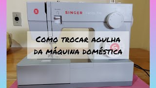 COMO TROCAR AGULHA DA MÁQUINA DOMÉSTICA SINGER FACILITA PRO 4423 [upl. by Donaldson]