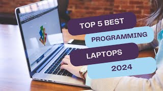 Top 5 BEST Programming Laptops in 2024 🔥  Ultimate Laptops for Coders amp Developers [upl. by Stefan]