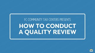 How to Conduct a Quality Review  FC Community Tax Centers 2020 Tax Season [upl. by Earas434]