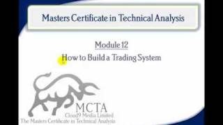 Technical Analysis Course  Module 12 How to Build a Trading System [upl. by Vaasta459]