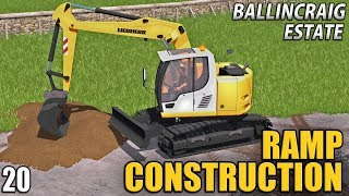 RAMP CONSTRUCTION  Ballincraig Estate  Farming Simulator 17  Episode 20 [upl. by Eked]