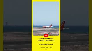 ✈️ LANZAROTE 2024 EasyJet’s Takeoff from Puerto del Carmen Airport Lanzarote WalkingTour [upl. by Kowal140]