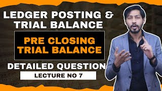 7 How to Prepare Trial Balance  Pre closing Trial Balance  Ledger Posting and Trial Balance [upl. by Yvonne]