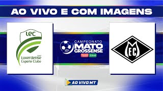 Matogrossense 2024  1ª Divisão Luverdense x Mixto  Disputa de 3º  AO VIVO [upl. by Symon]