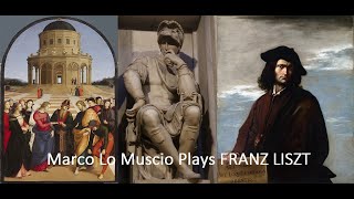 Marco Lo Muscio Plays Franz Liszt Sposalizio  Il Penseroso  Canzonetta del Salvator Rosa [upl. by Akram]