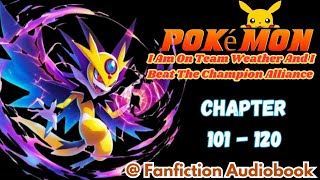 Pokemon I Am On Team Weather And IBeat The Champion Alliance Chapter 101  120 [upl. by Per]