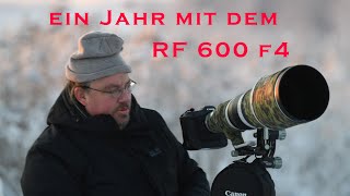 Habe ich den Kauf bereut Mein erstes Jahr mit dem RF 600 f4 [upl. by Durst874]