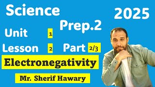 Science  Prep2  Unit 1 Lesson 2  Electronegativity  Part23  1stTerm [upl. by Adham]