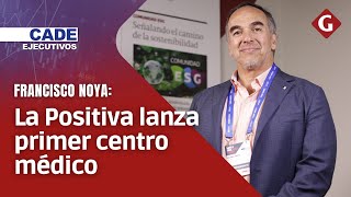 CADE 2023 La Positiva lanza primer centro médico  Gestión [upl. by Travax827]