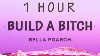 1 HOUR 🕐  Bella Poarch  Build a b Build a Bitch Lyrics [upl. by Leffen]