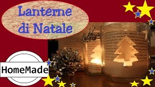 DIY  Speciale Natale  Lanterna Natalizia [upl. by Adnilam432]