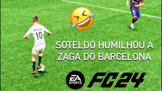 EAFC 24  Soteldo subiu na bola e HUMILHOU a zaga do Barcelona 🤣 [upl. by Meer867]