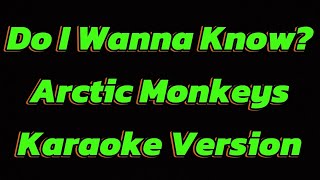 Do I wanna Know Arctic Monkeys KARAOKE VERSION [upl. by Catto]