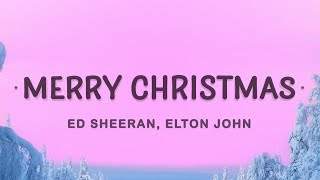 Ed Sheeran  Merry Christmas Lyrics ft Elton John [upl. by Nawiat610]